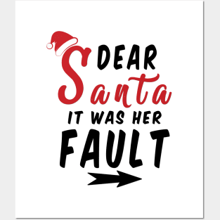 Dear Santa it was her Fault Funny Christmas Gifts Posters and Art